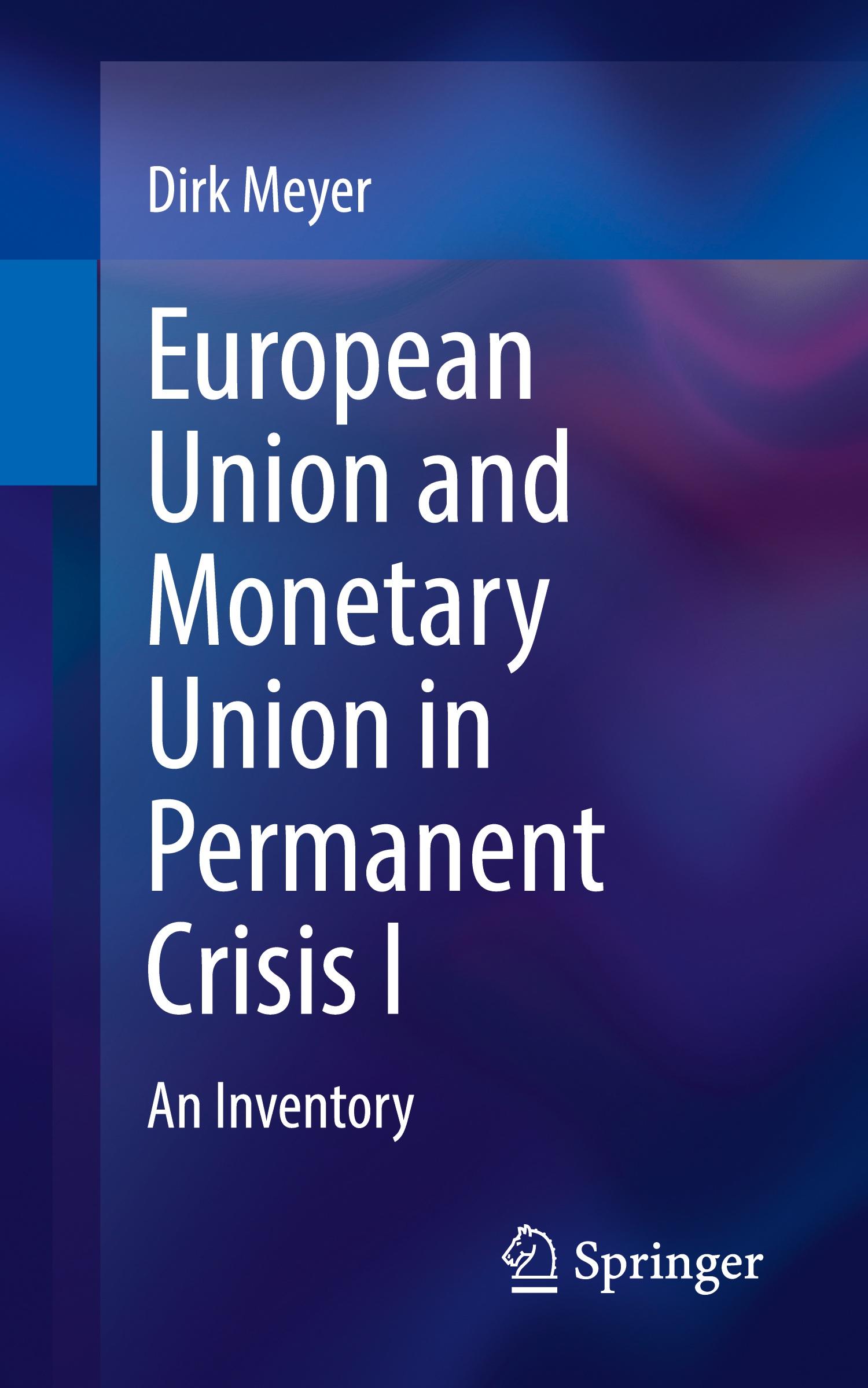 European Union and Monetary Union in Permanent Crisis I