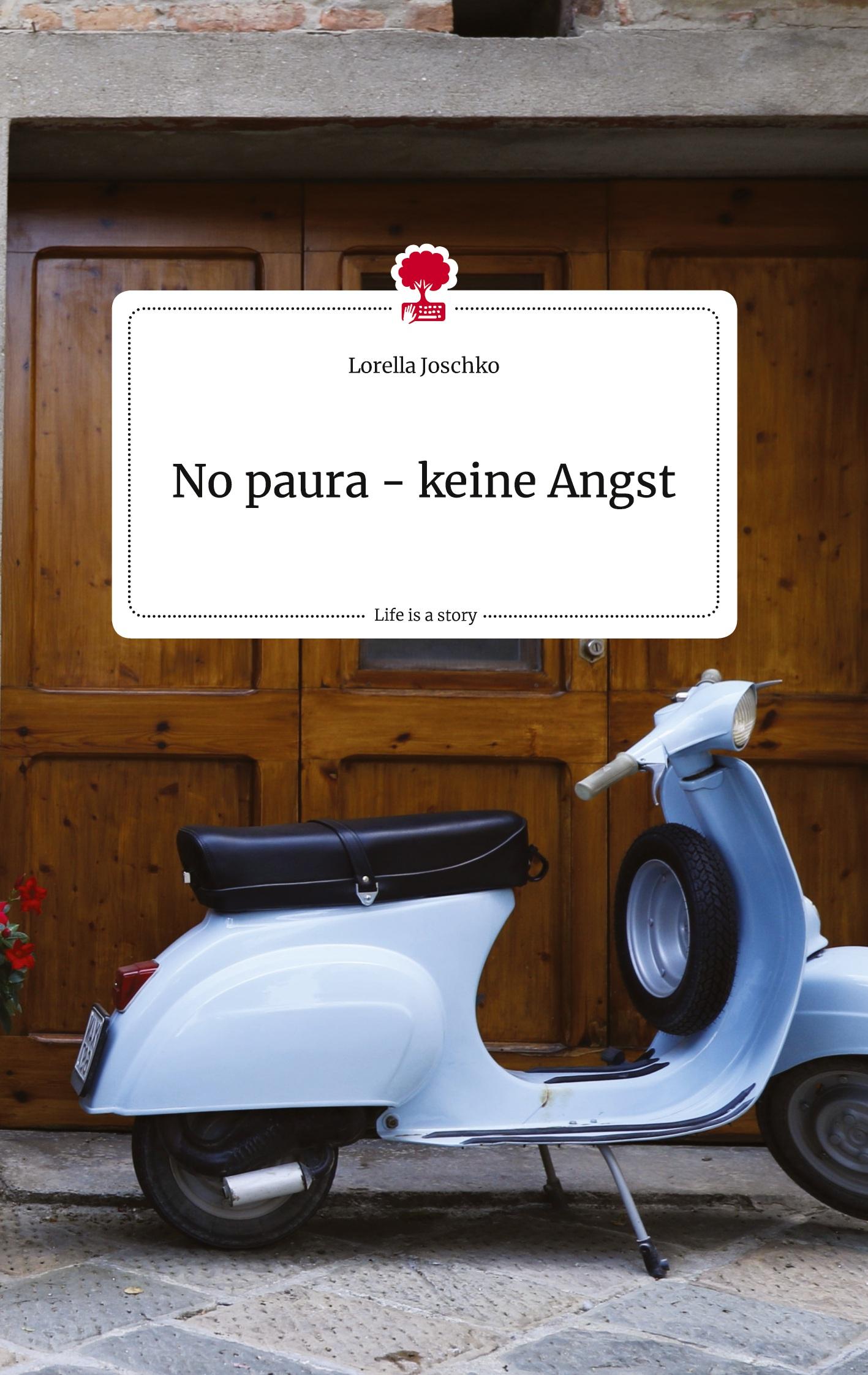 No paura - keine Angst. Life is a Story - story.one