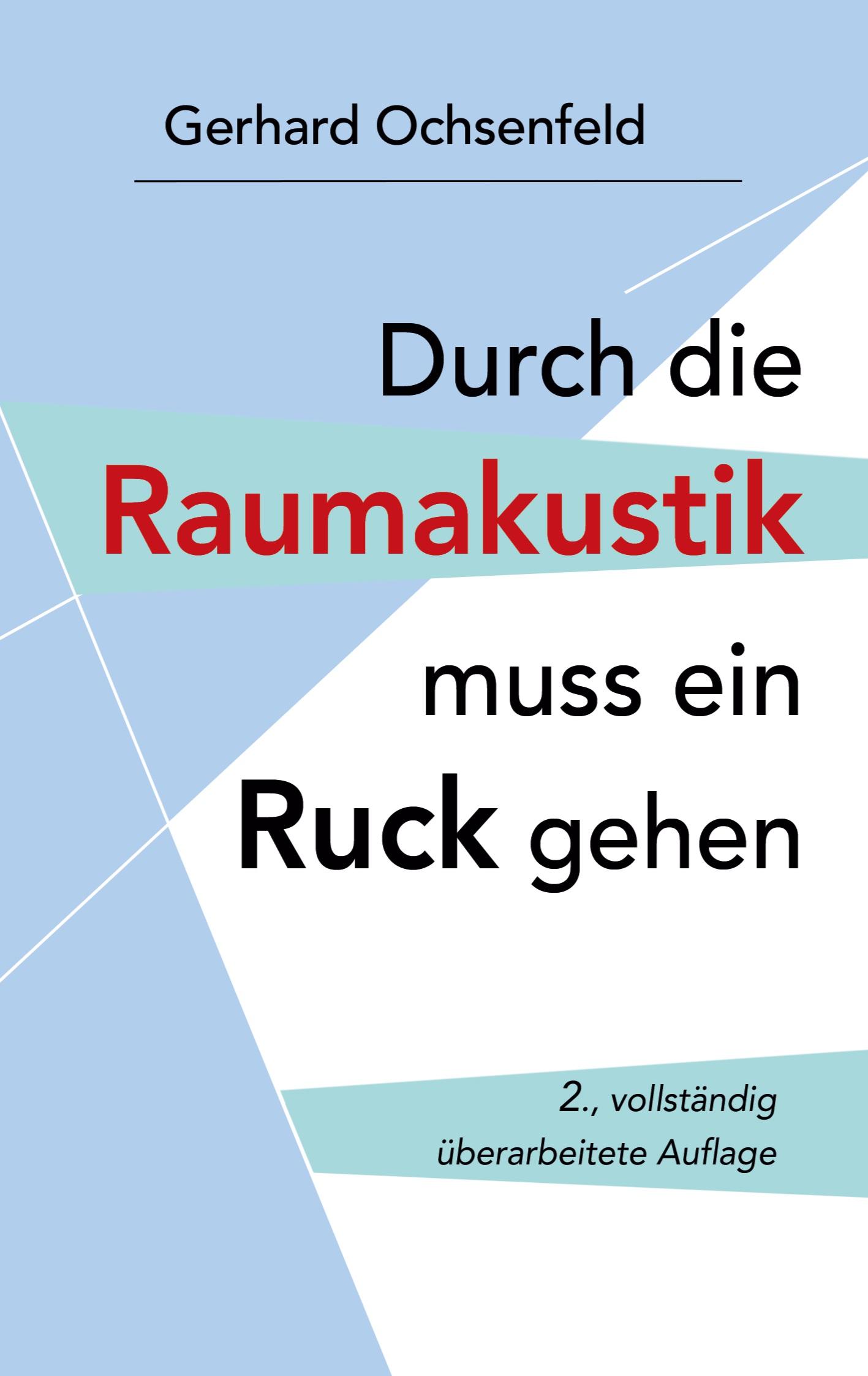 Durch die Raumakustik muss ein Ruck gehen