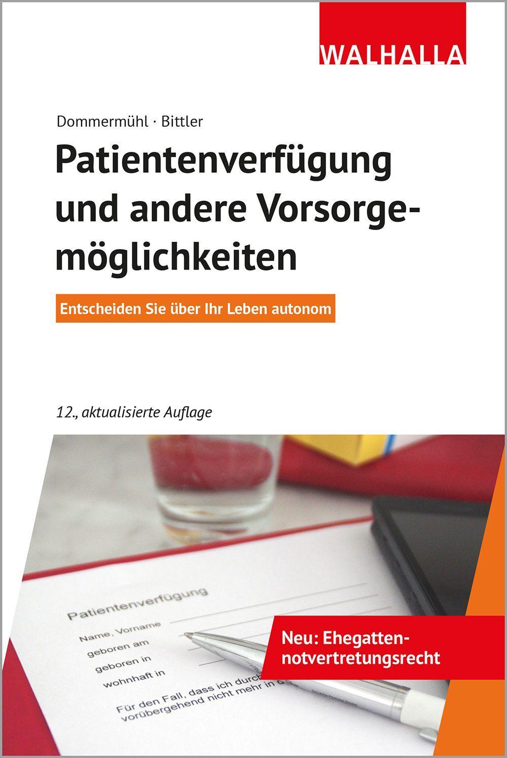 Patientenverfügung und andere Vorsorgemöglichkeiten