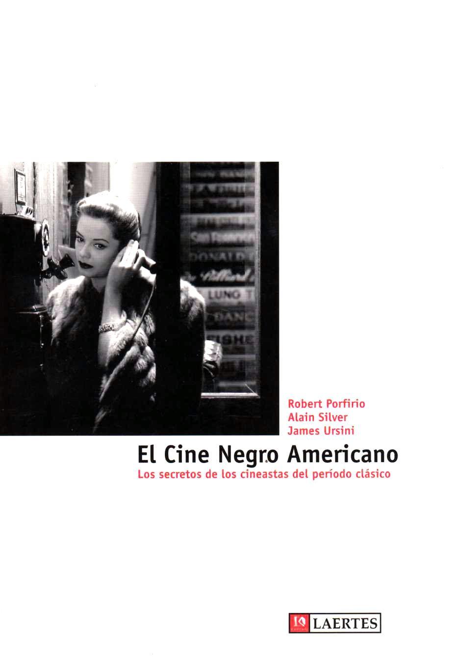 El cine negro americano : los secretos de los cineastas del período clásico