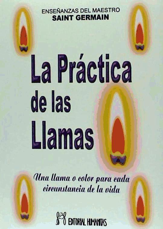 La práctica de las llamas : una llama o color para cada circunstancia de la vida