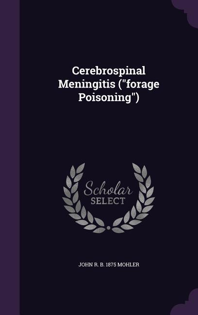 Cerebrospinal Meningitis ("forage Poisoning")