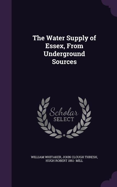 The Water Supply of Essex, From Underground Sources