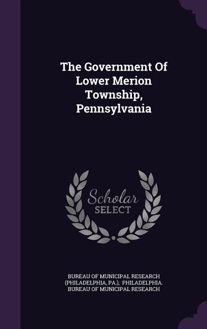 The Government Of Lower Merion Township, Pennsylvania