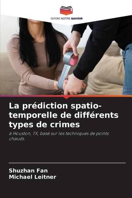 La prédiction spatio-temporelle de différents types de crimes