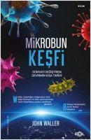 Mikrobun Kesfi -Dünyayi Degistiren Devrimin Kisa Tarihi