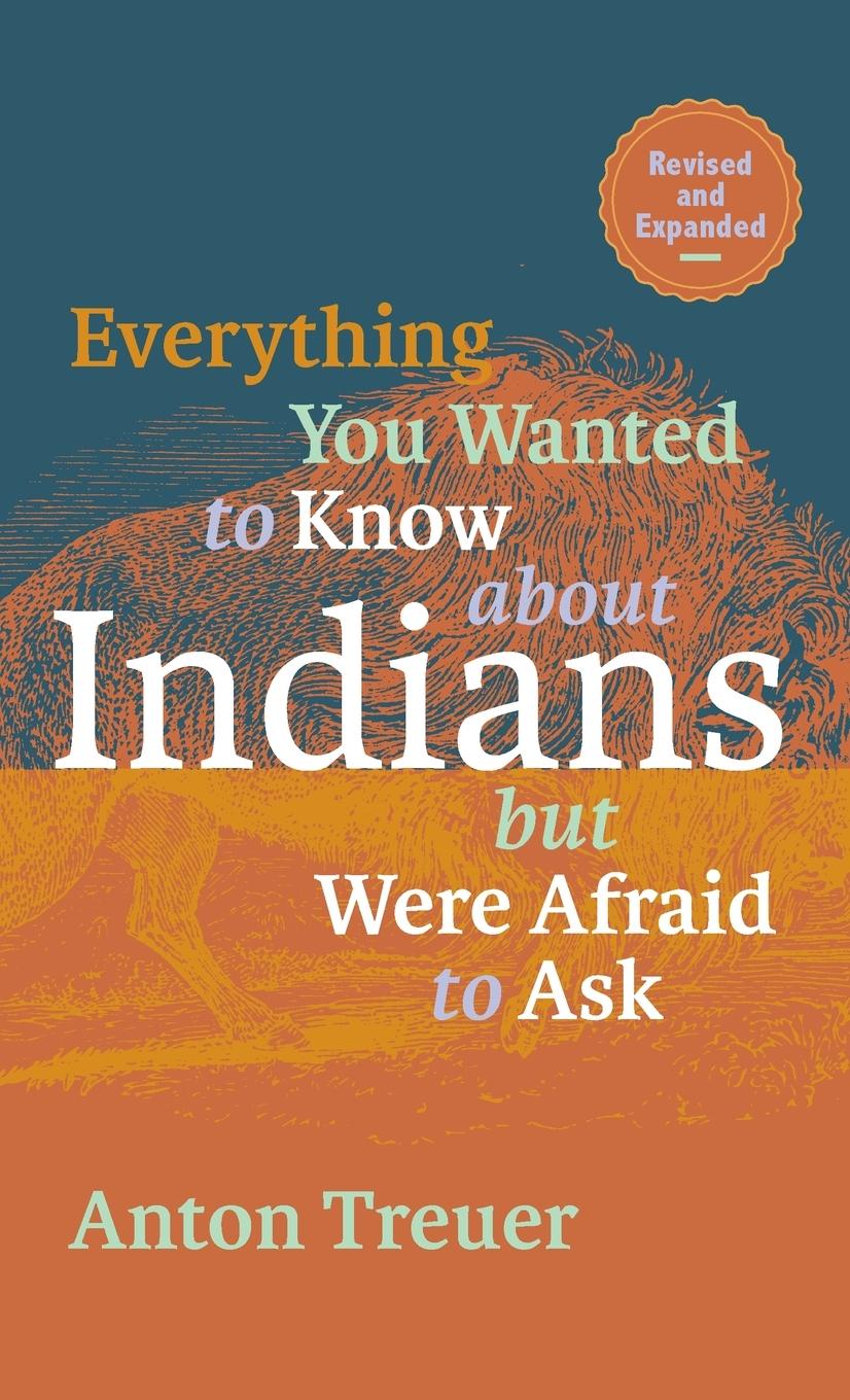 Everything You Wanted to Know About Indians But Were Afraid to Ask