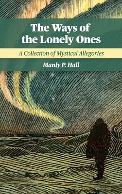 The Ways of the Lonely Ones