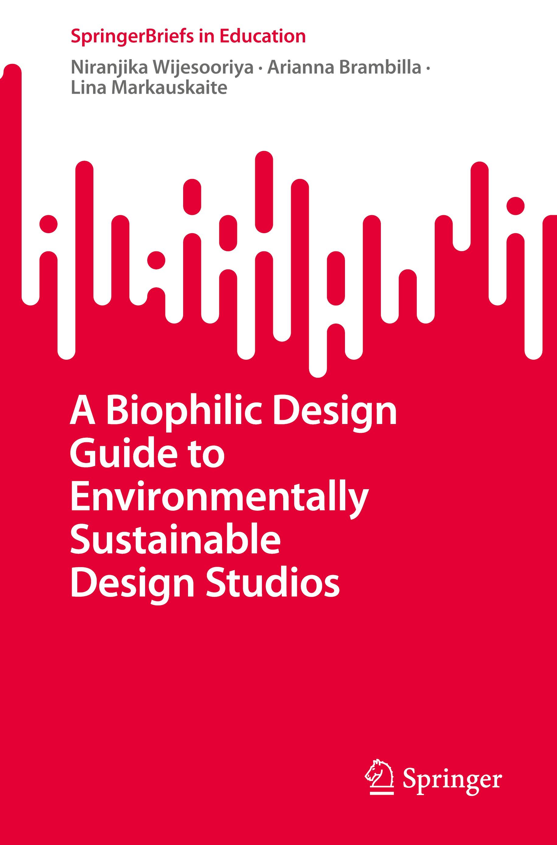 A Biophilic Design Guide to Environmentally Sustainable Design Studios