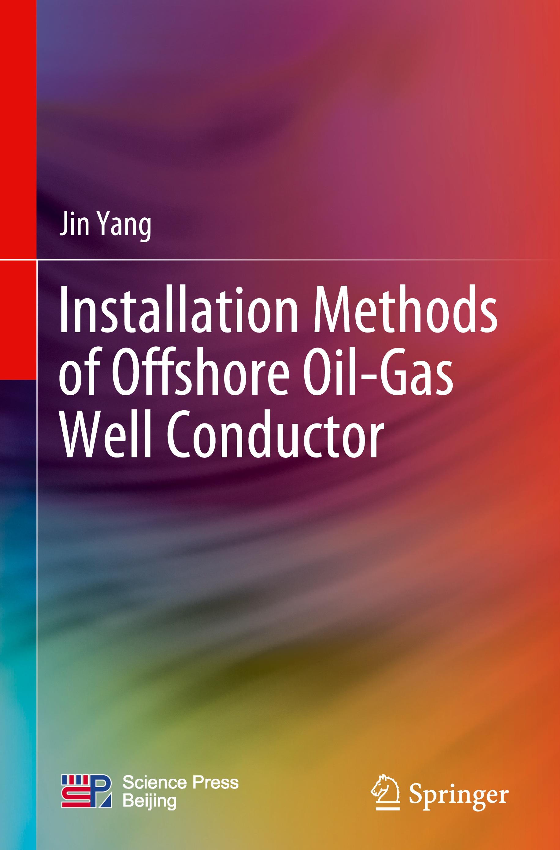 Installation Methods of Offshore Oil-Gas Well Conductor