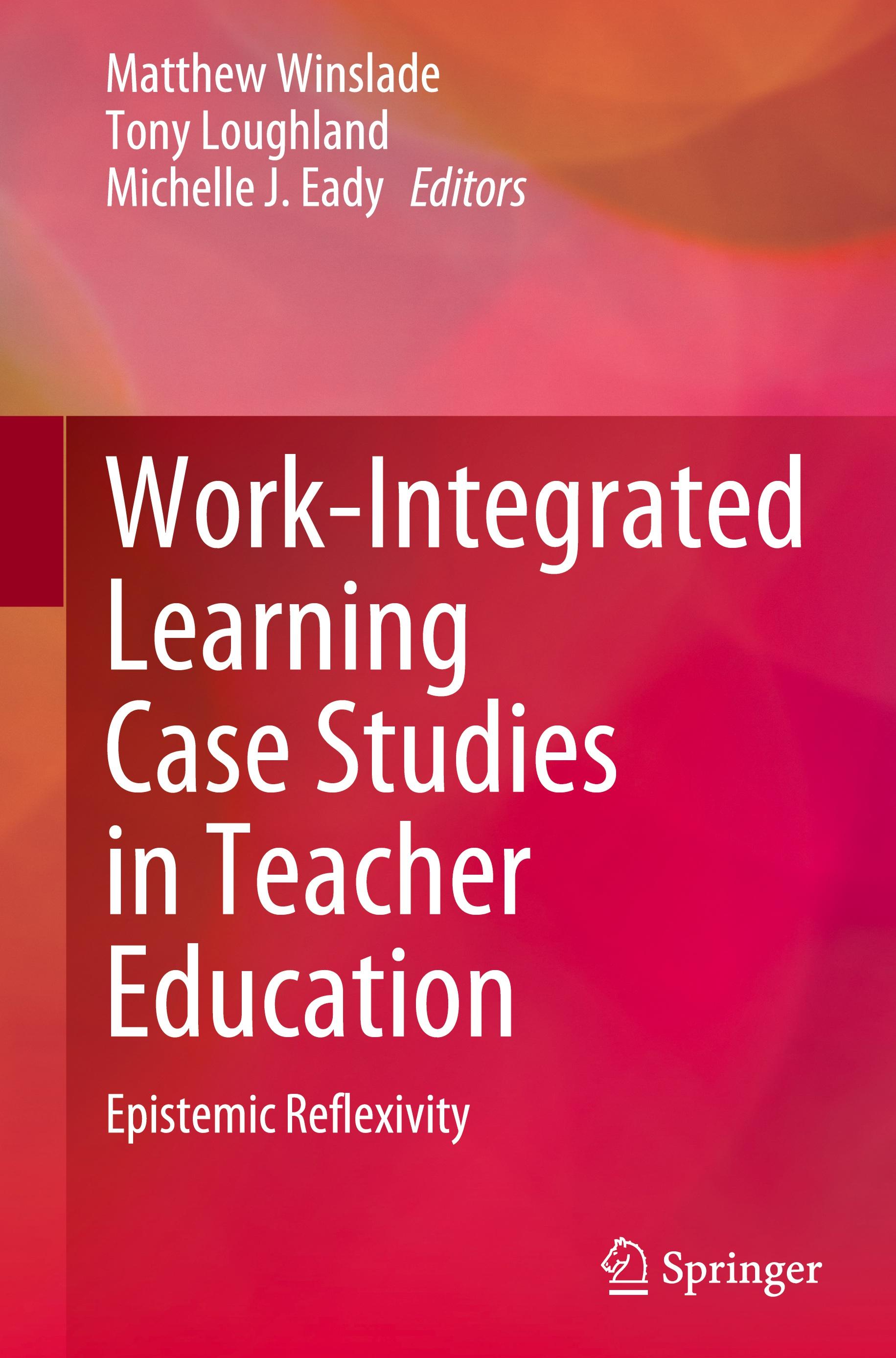 Work-Integrated Learning Case Studies in Teacher Education