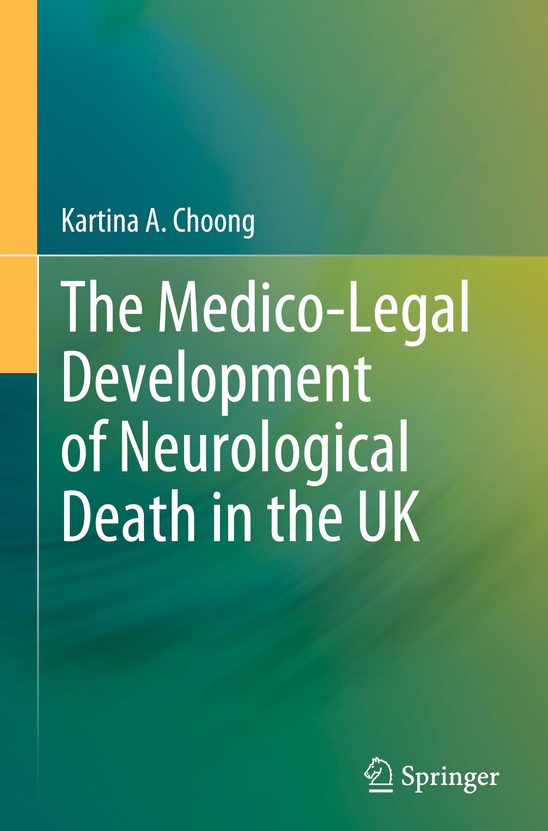 The Medico-Legal Development of Neurological Death in the UK