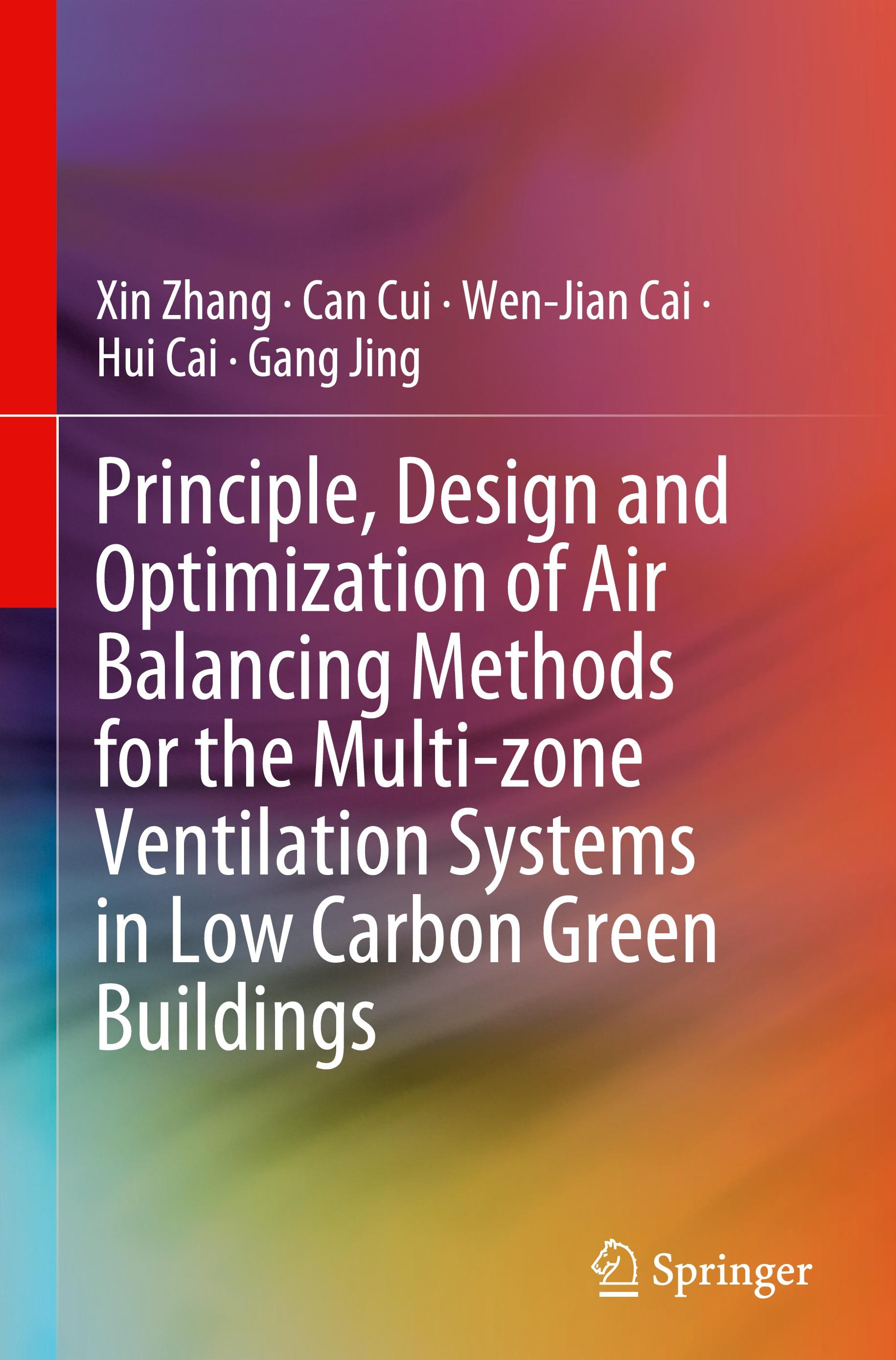 Principle, Design and Optimization of Air Balancing Methods for the Multi-zone Ventilation Systems in Low Carbon Green Buildings