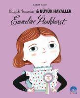 Emmeline Pankhurst - Kücük Insanlar ve Büyük Hayaller