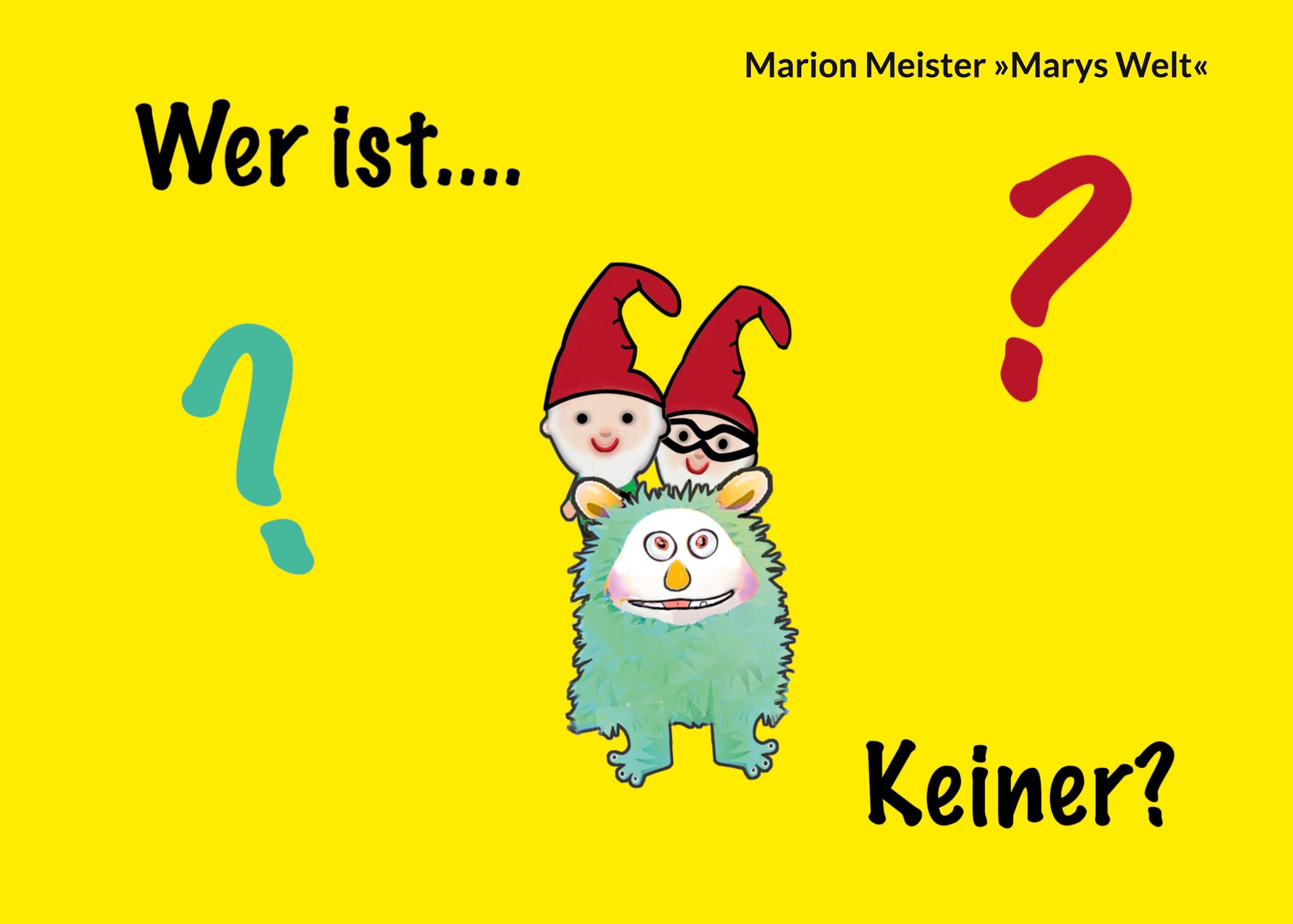 Wer ist ... KEINER?