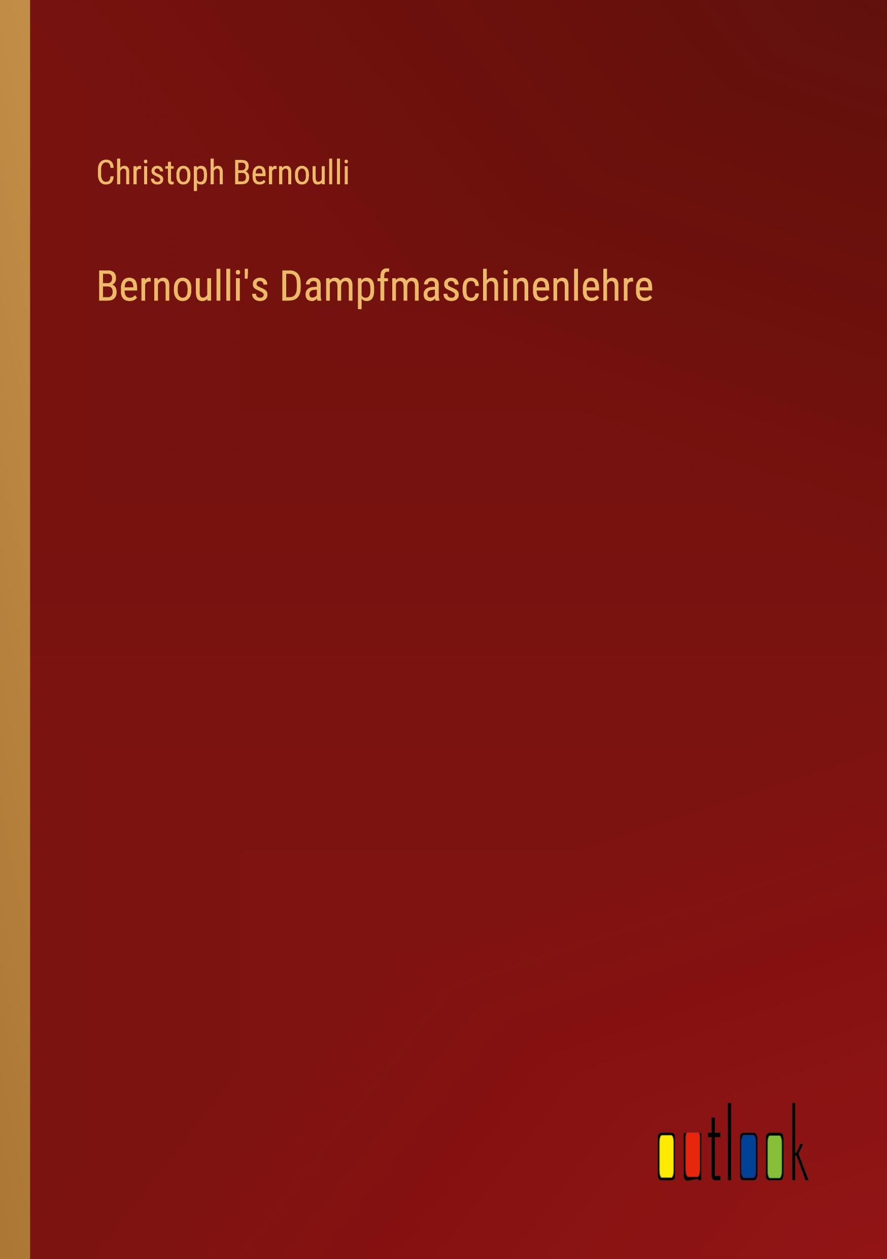 Bernoulli's Dampfmaschinenlehre