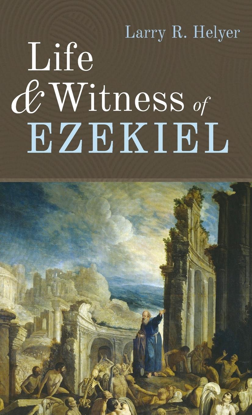 Life and Witness of Ezekiel