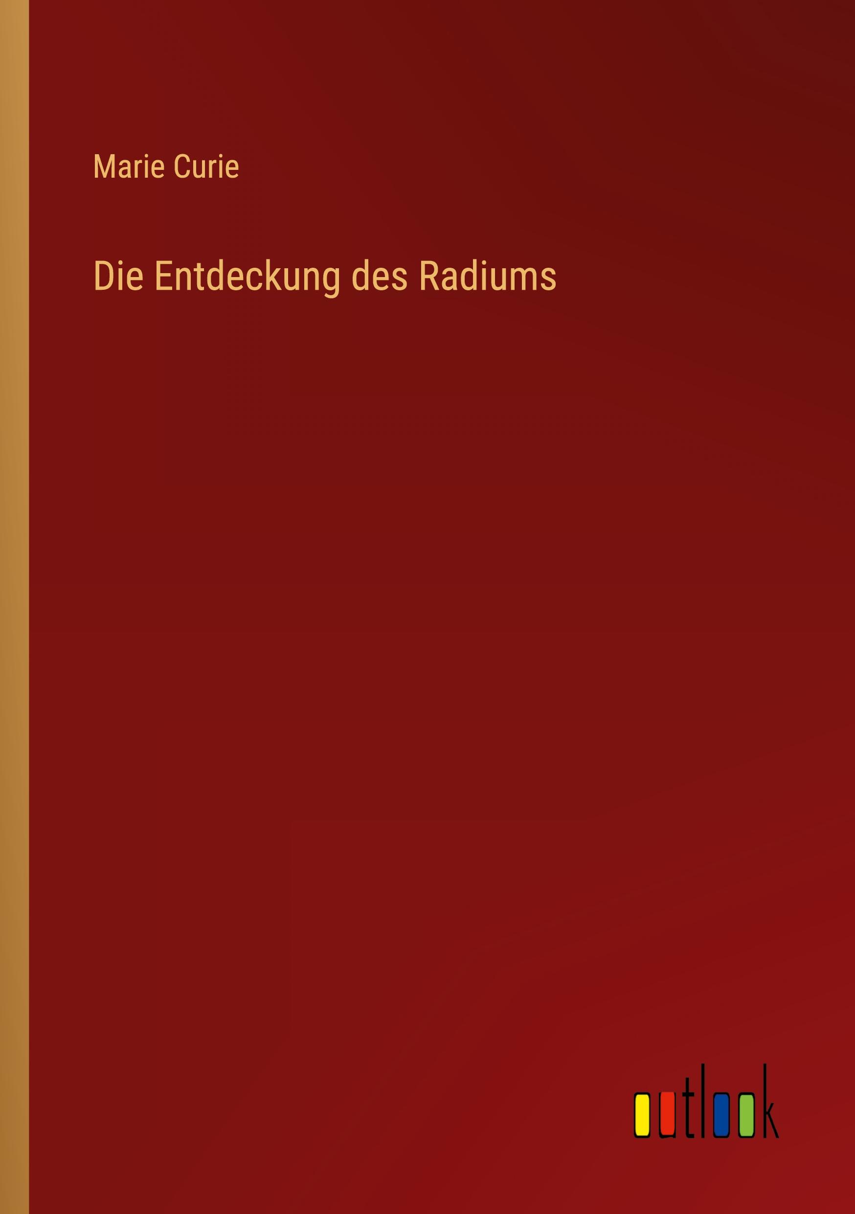 Die Entdeckung des Radiums