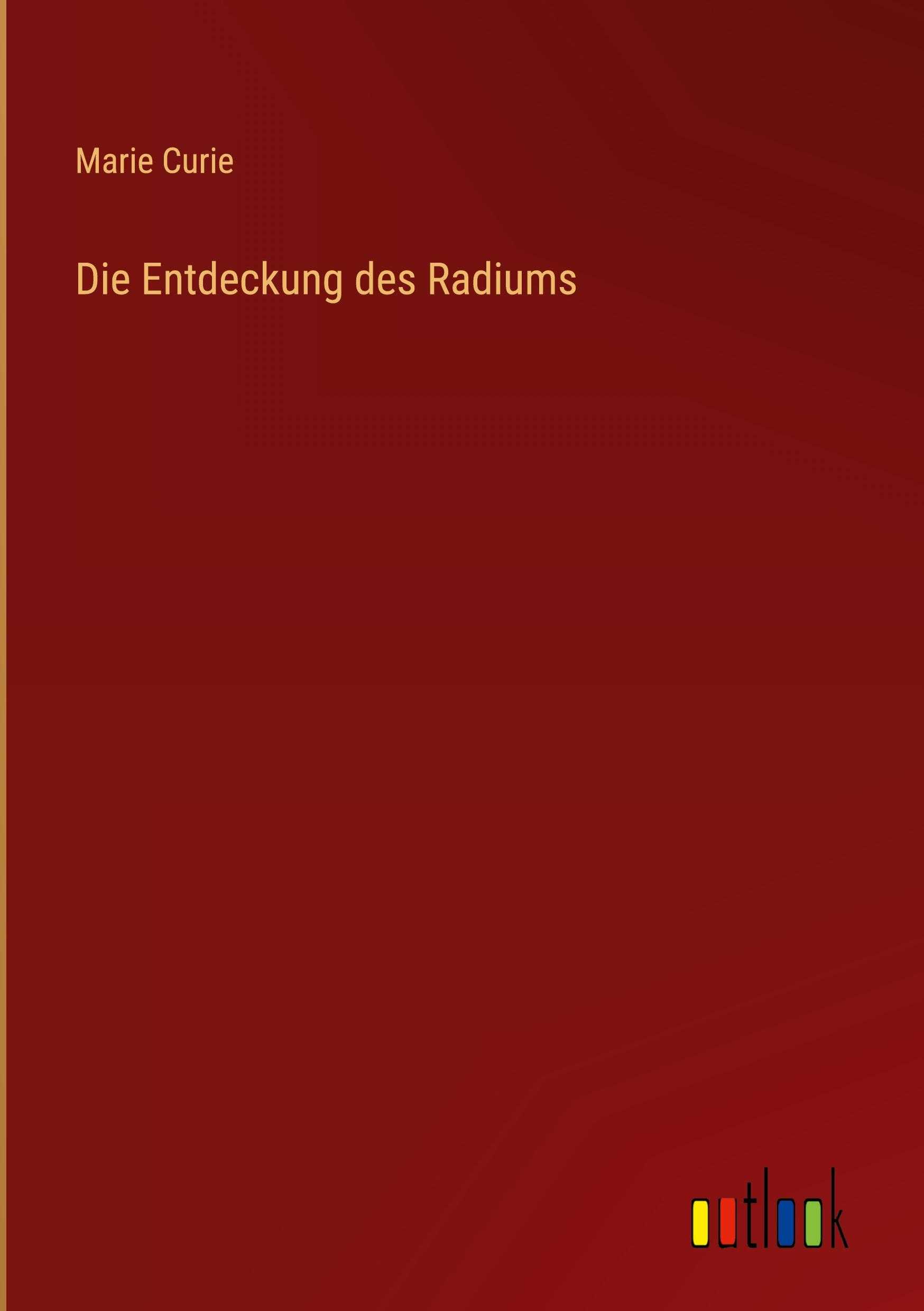 Die Entdeckung des Radiums