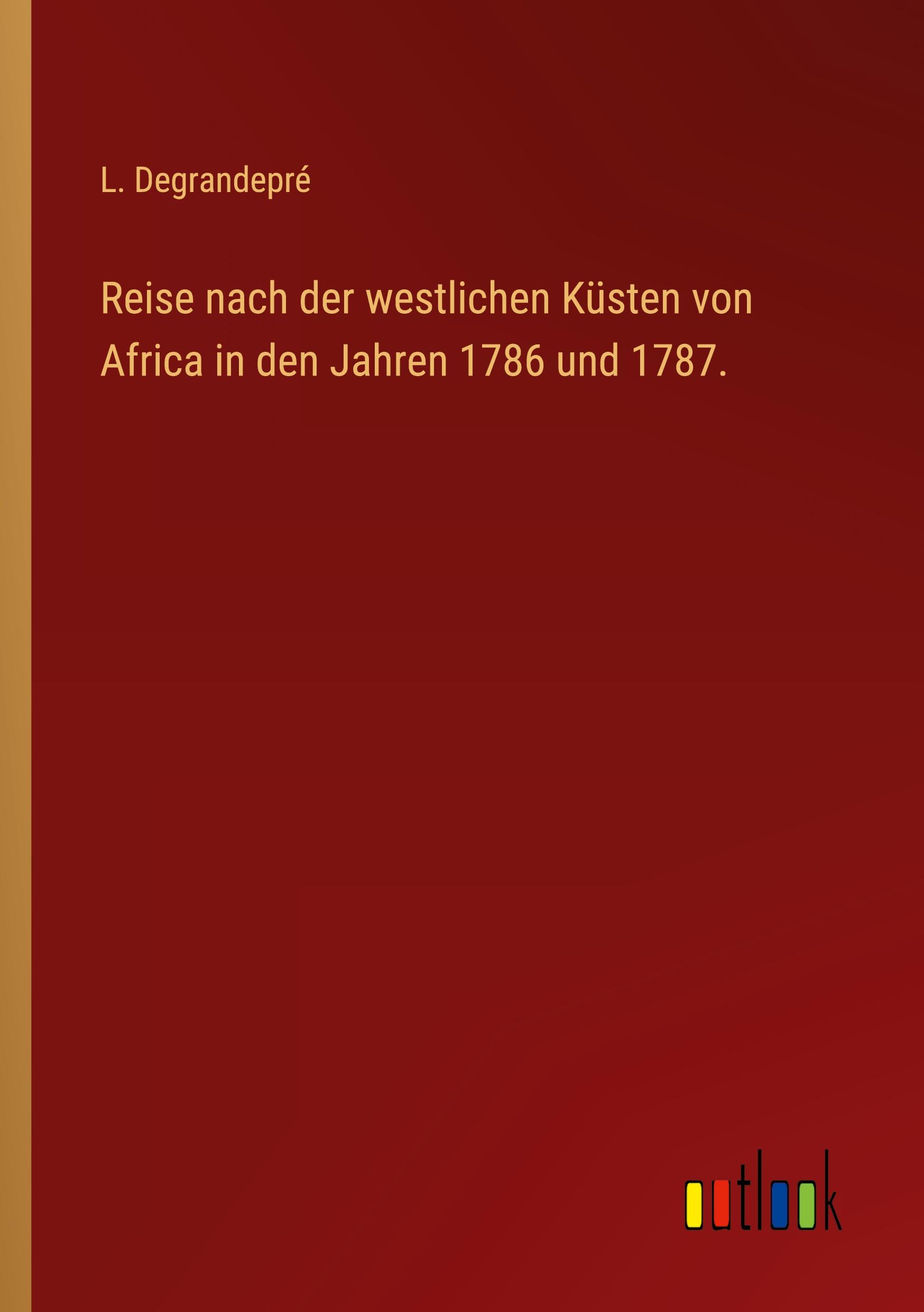 Reise nach der westlichen Küsten von Africa in den Jahren 1786 und 1787.