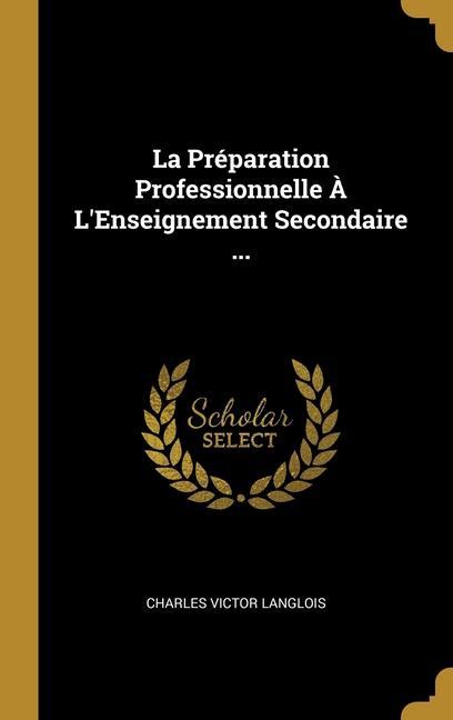 La Préparation Professionnelle À L'Enseignement Secondaire ...