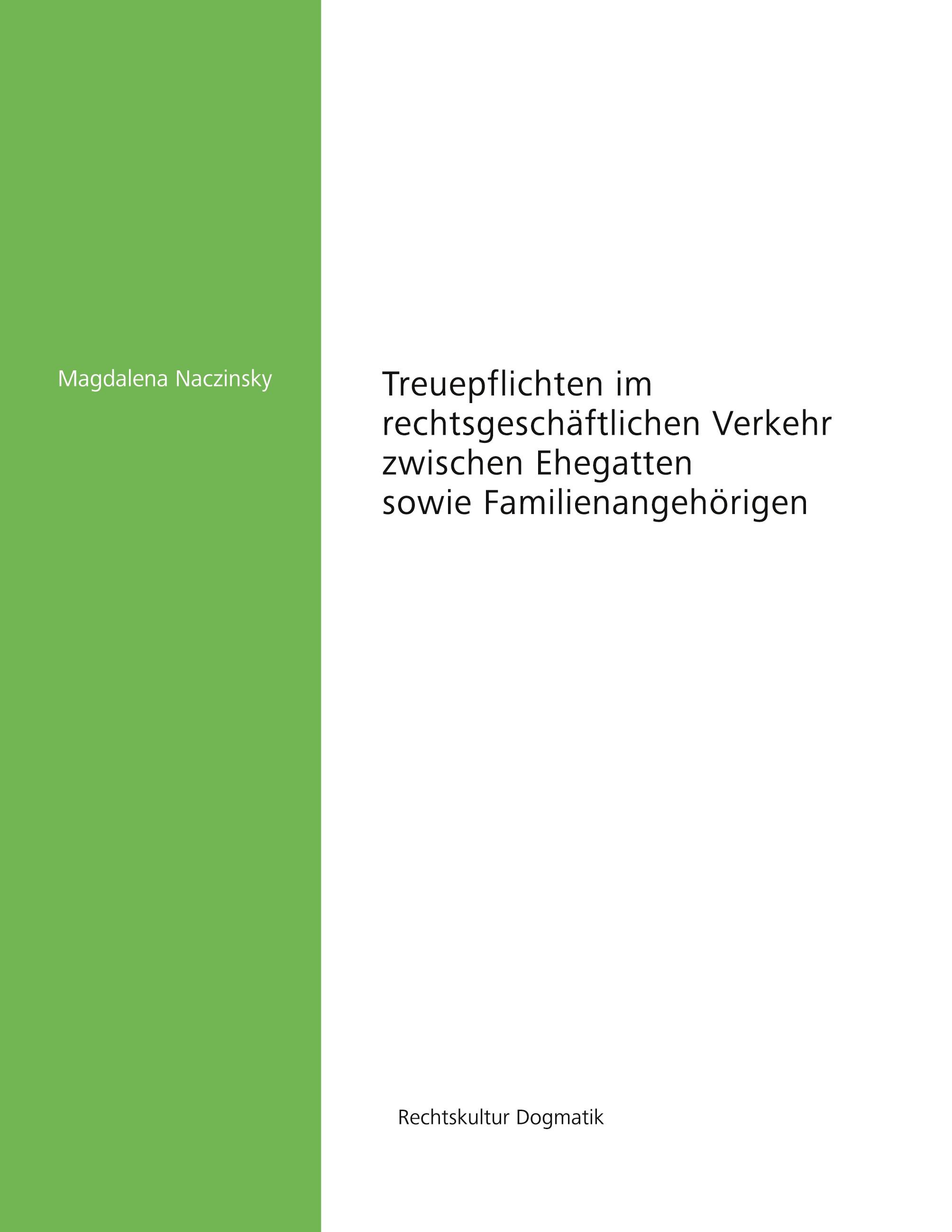 Treuepflichten im rechtsgeschäftlichen Verkehr zwischen Ehegatten sowie Familienangehörigen