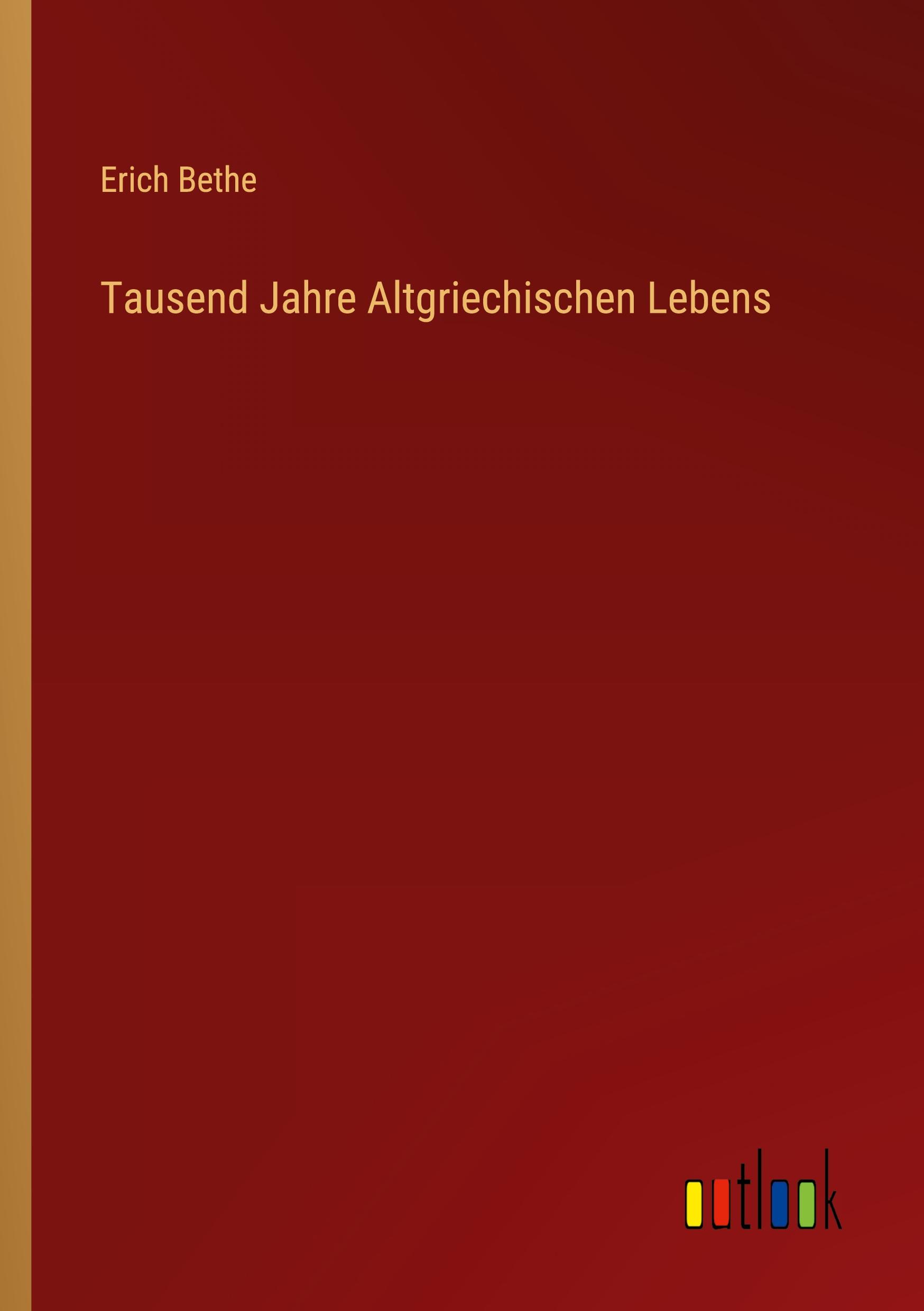 Tausend Jahre Altgriechischen Lebens