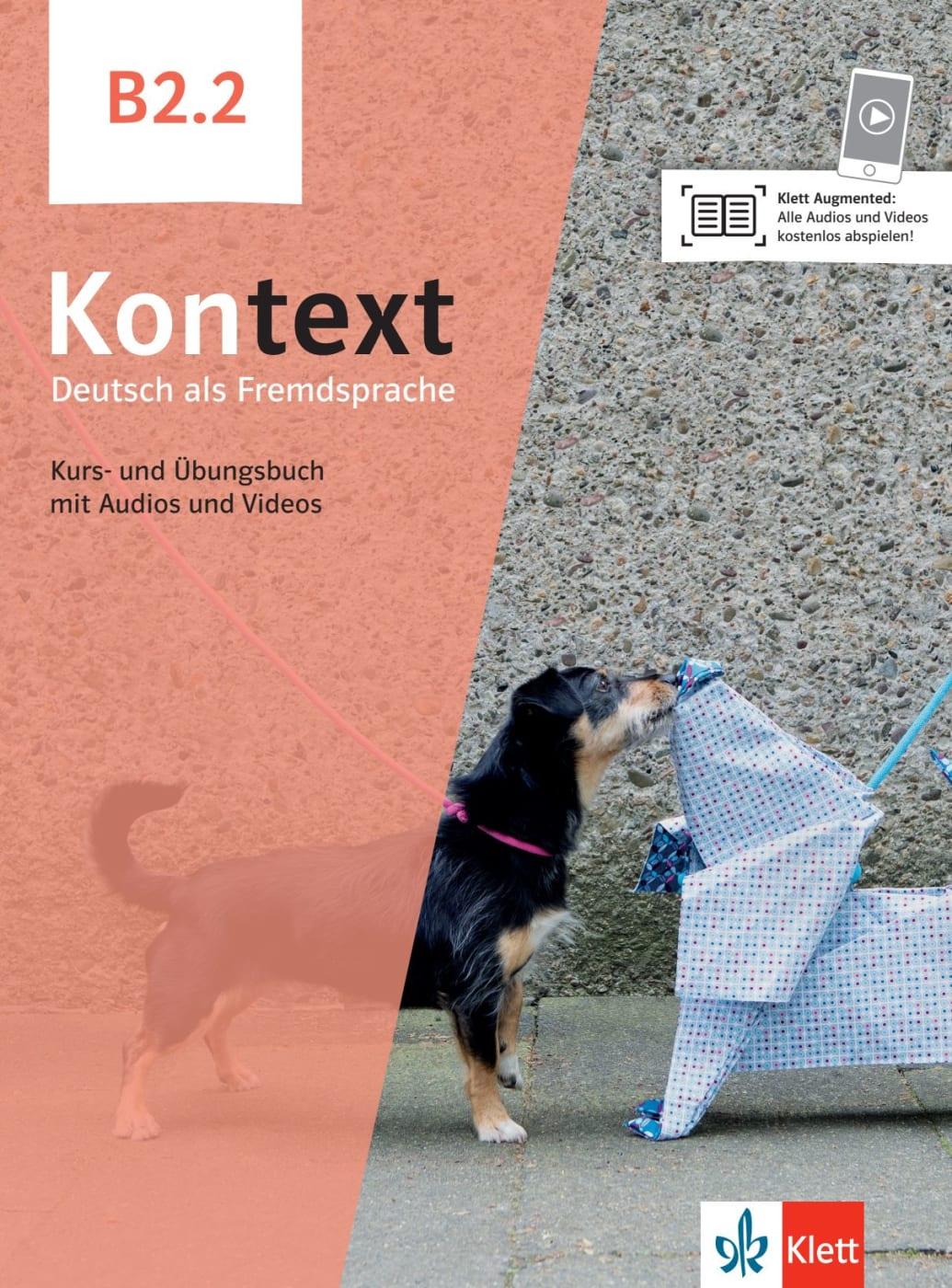 Kontext B2.2. Kurs- und Übungsbuch mit Audios/Videos