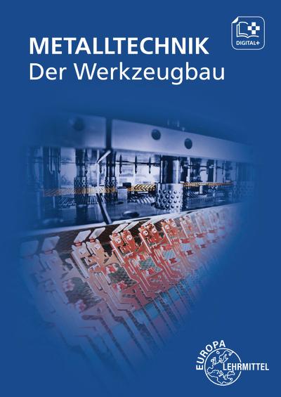 Der Werkzeugbau - Metalltechnik Fachbildung