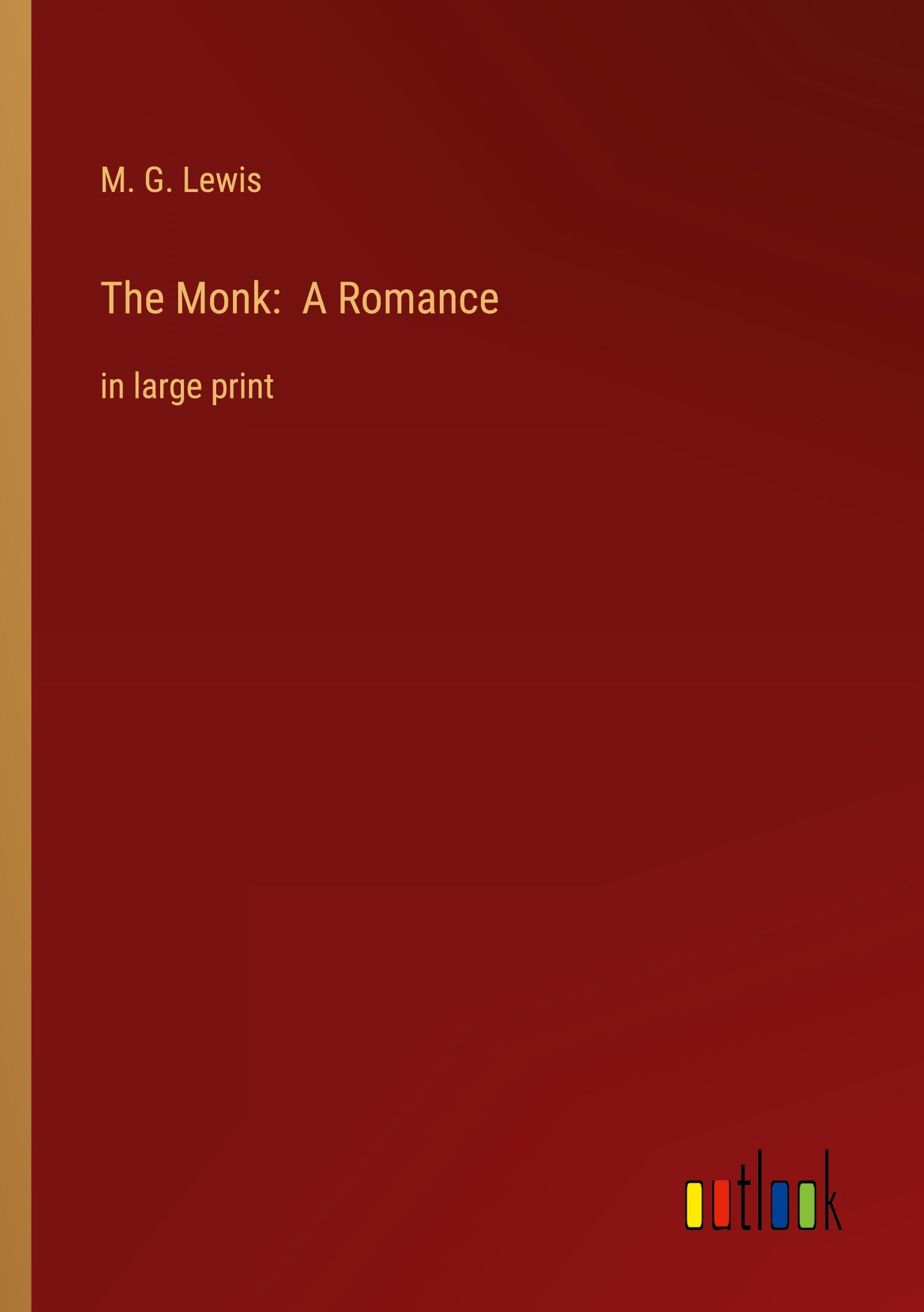 The Monk:  A Romance