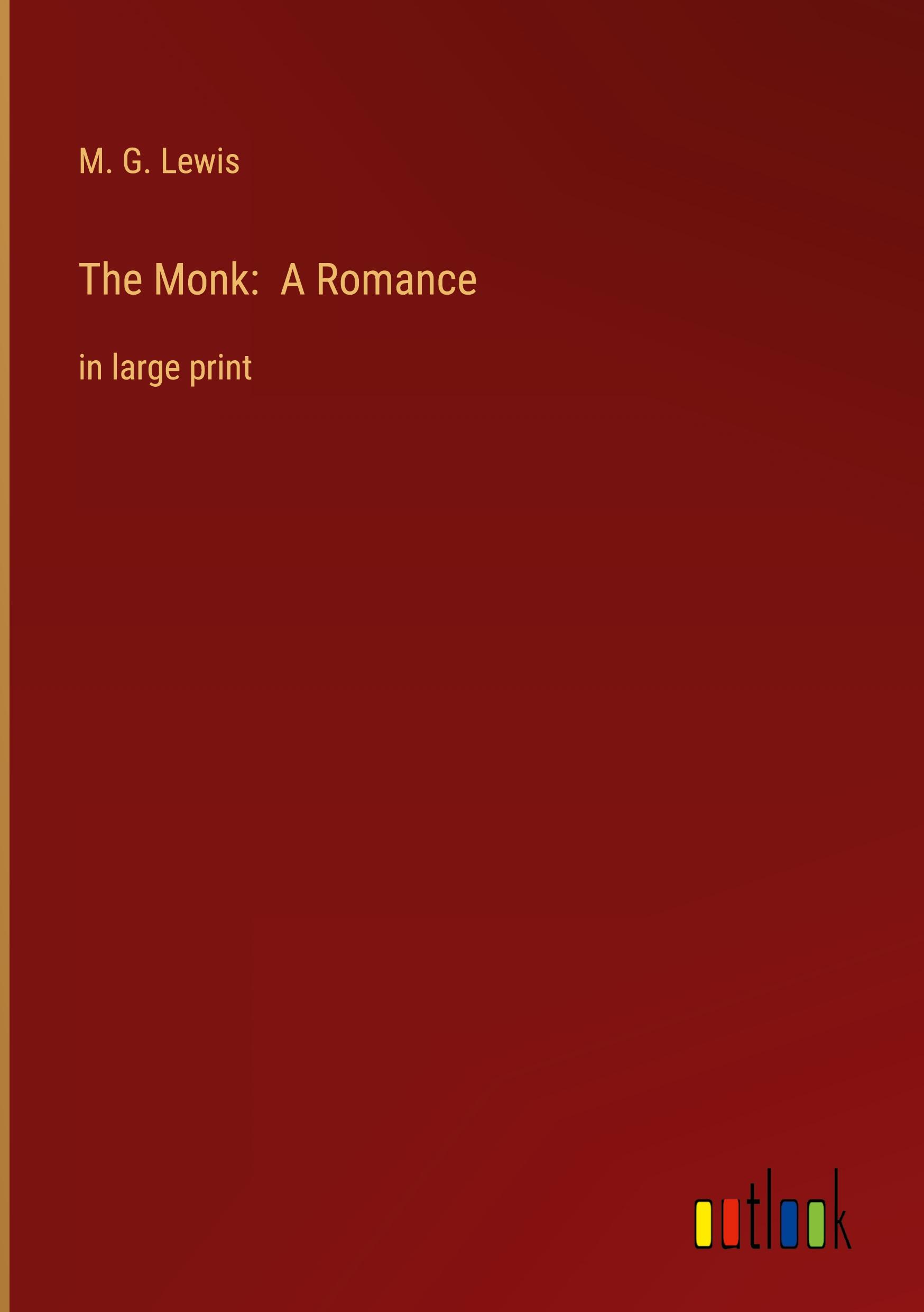 The Monk:  A Romance