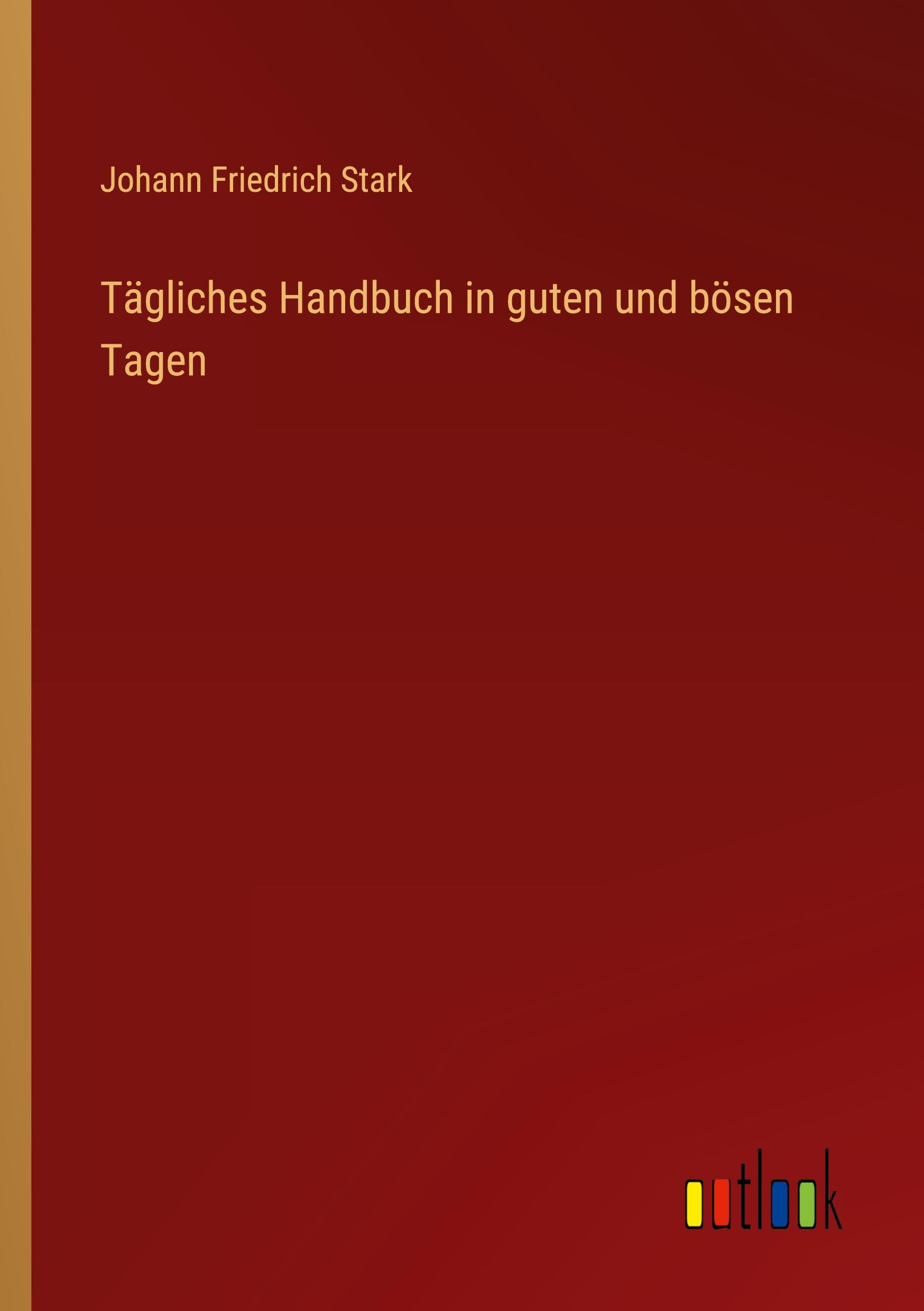 Tägliches Handbuch in guten und bösen Tagen