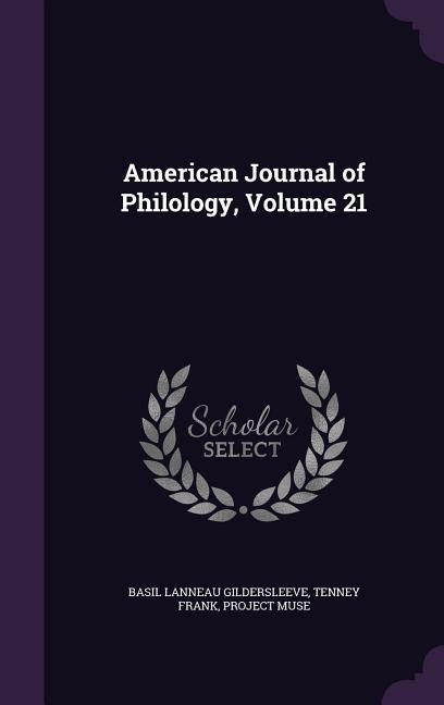 AMER JOURNAL OF PHILOLOGY V21