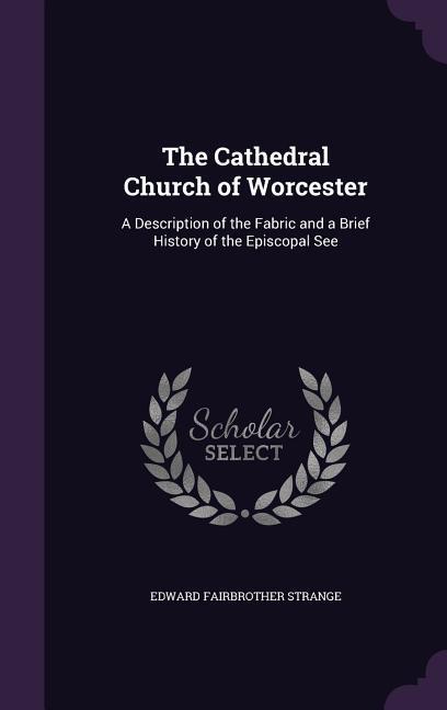 The Cathedral Church of Worcester