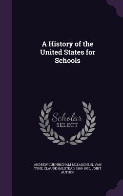 A History of the United States for Schools