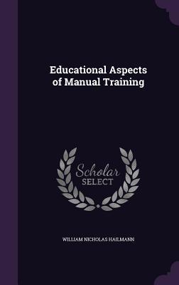 Educational Aspects of Manual Training