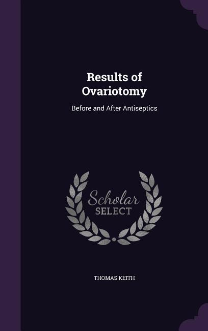 Results of Ovariotomy: Before and After Antiseptics