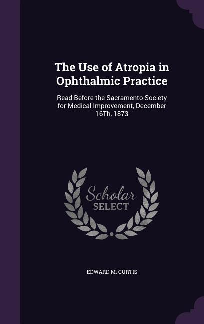 The Use of Atropia in Ophthalmic Practice