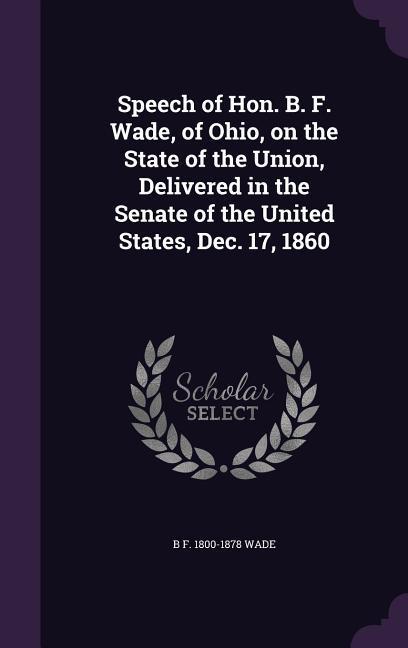 SPEECH OF HON B F WADE OF OHIO