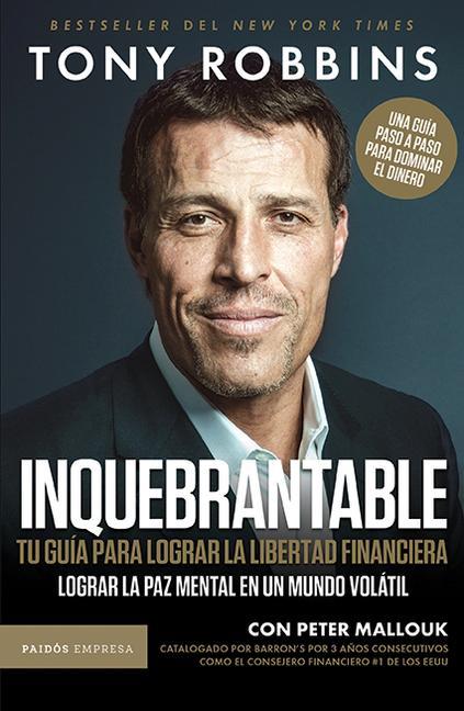 Inquebrantable: Tu Guía Para Lograr La Libertad Financiera / Unshakeable