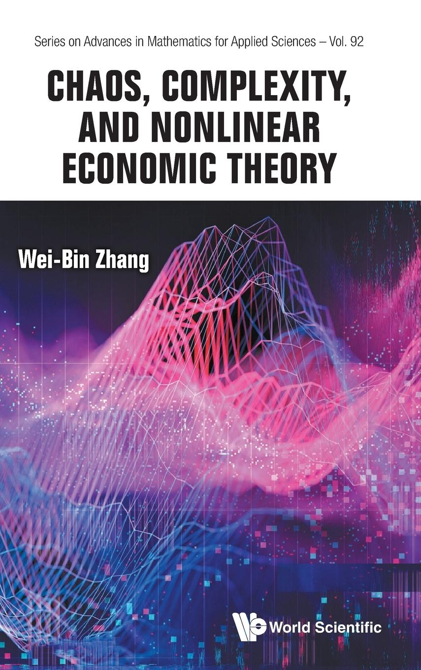 CHAOS, COMPLEXITY, AND NONLINEAR ECONOMIC THEORY