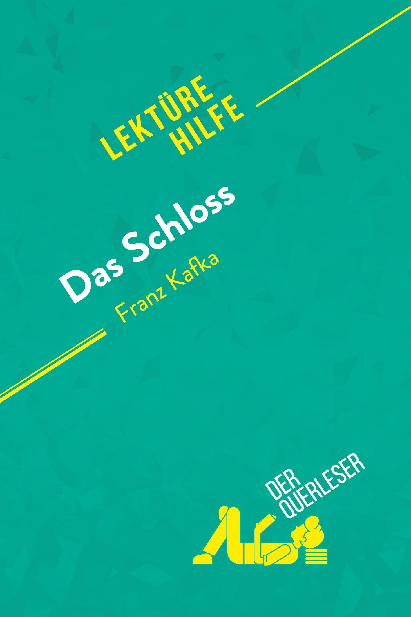 Das Schloss von Franz Kafka (Lektürehilfe)