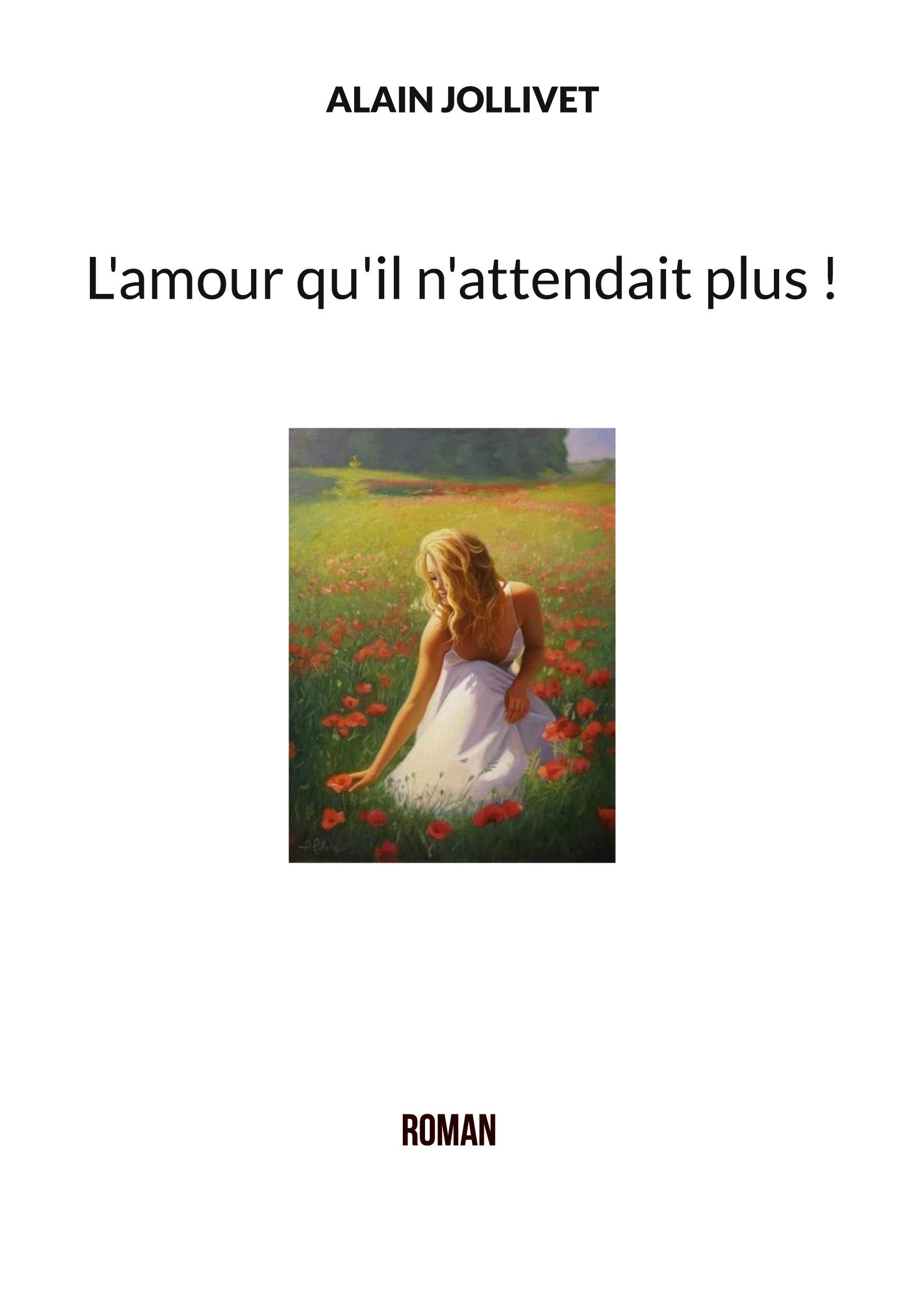 L'amour qu'il n'attendait plus !