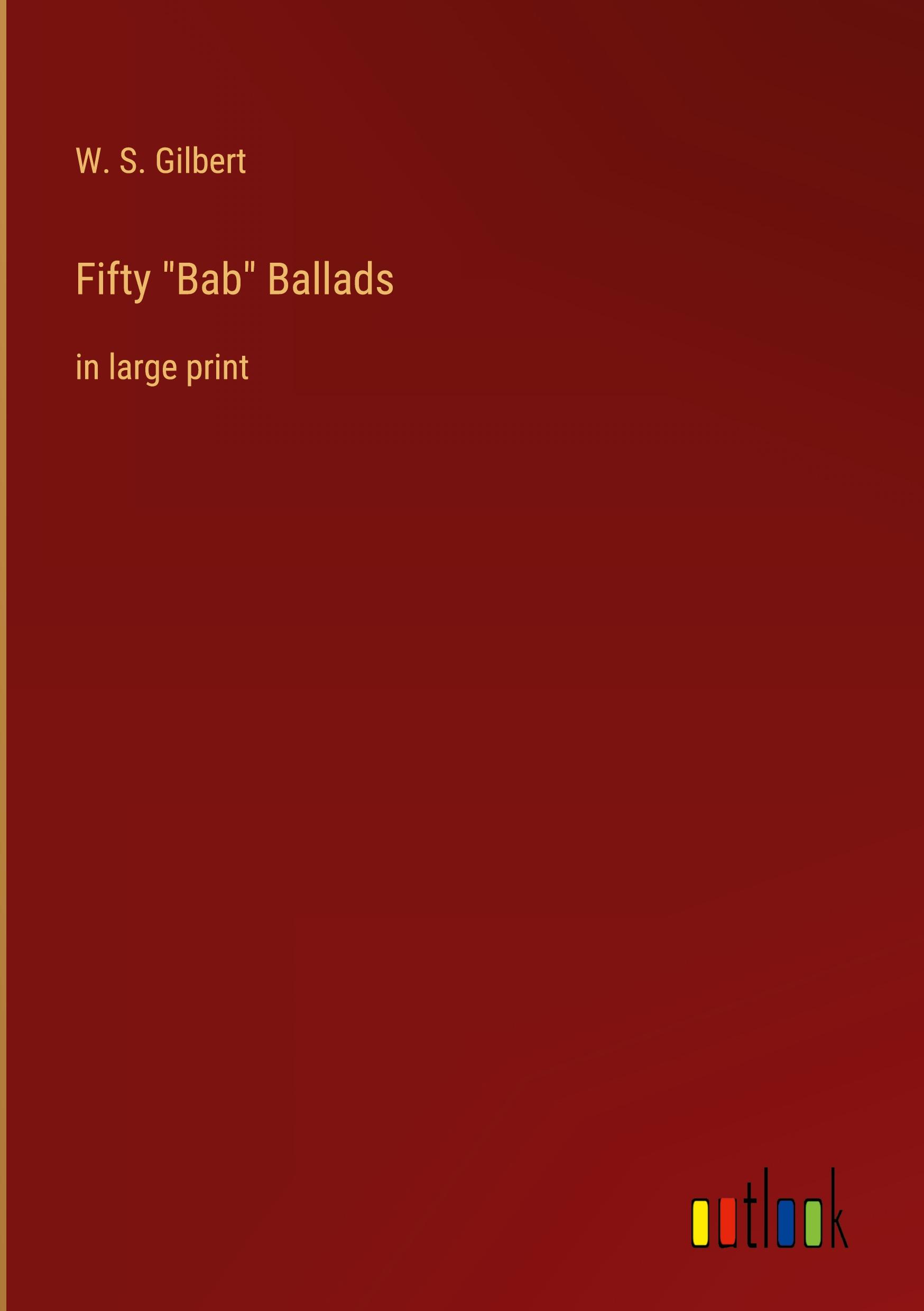 Fifty "Bab" Ballads