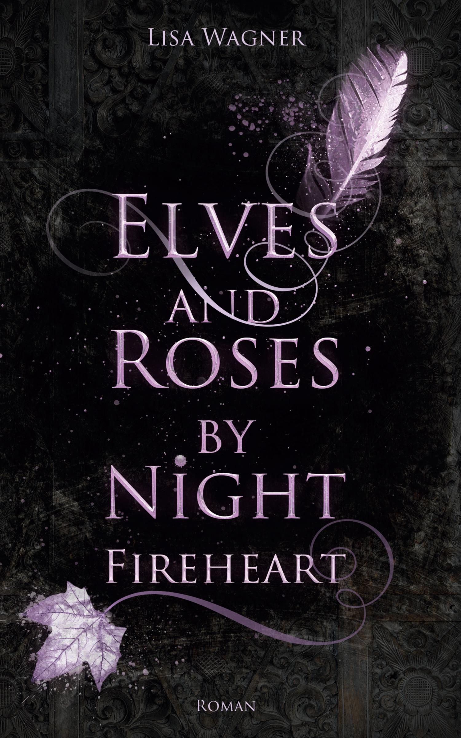 Elves and Roses by Night: Fireheart