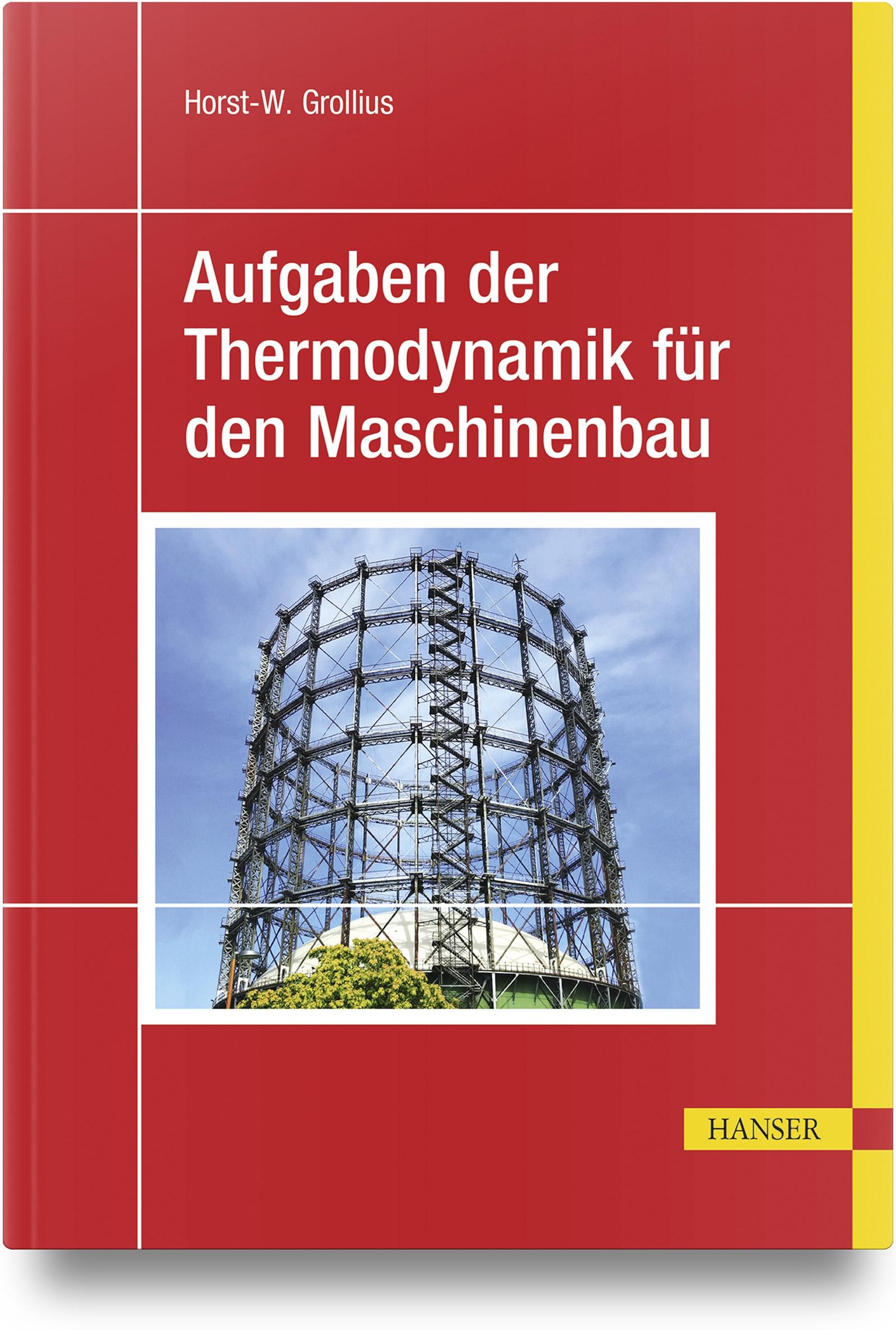 Aufgaben der Thermodynamik für den Maschinenbau