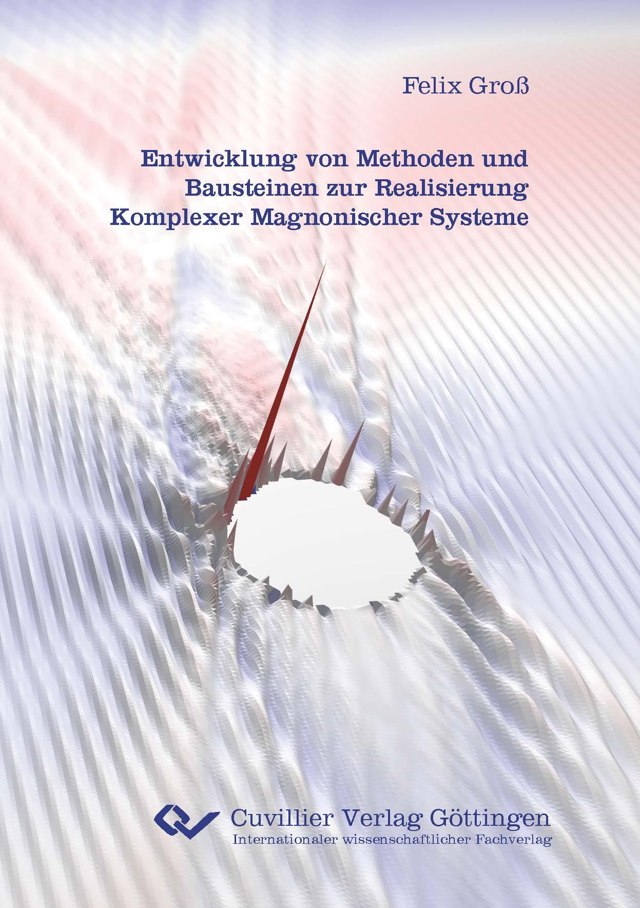 Entwicklung von Methoden und Bausteinen zur Realisierung Komplexer Magnonischer Systeme