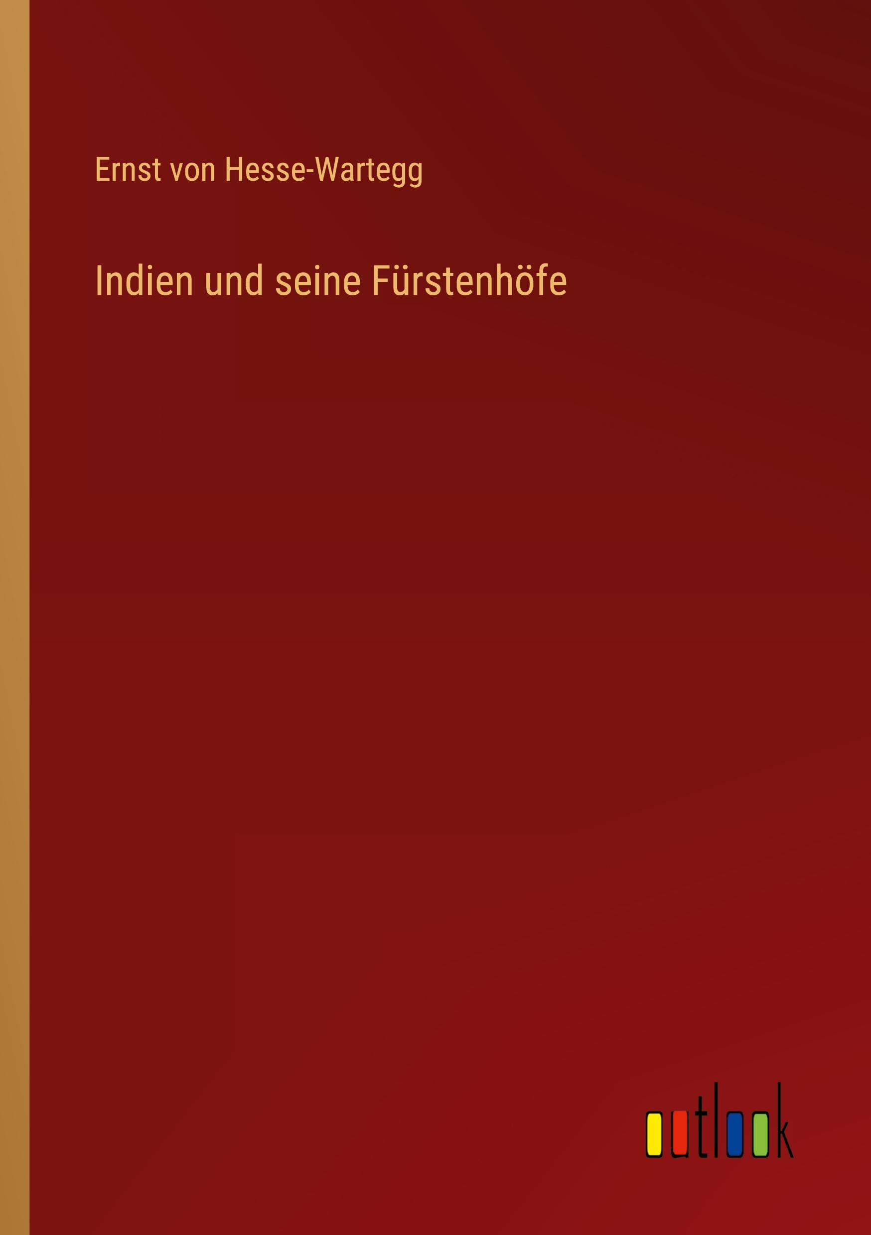 Indien und seine Fürstenhöfe