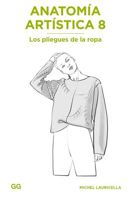 Anatomía Artística 8: Los Pliegues de la Ropa